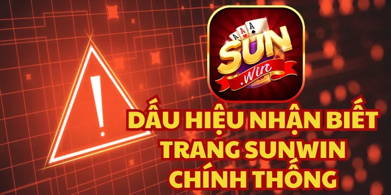 Cách Phân Biệt Sunwin Thật Giả Chuẩn Xác Nhất 2025